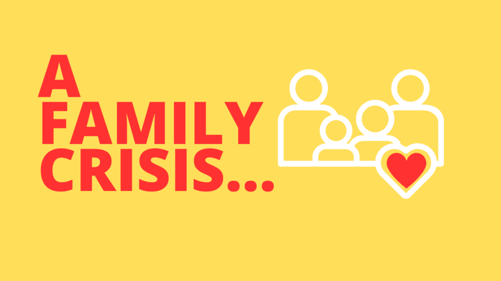 A family crisis