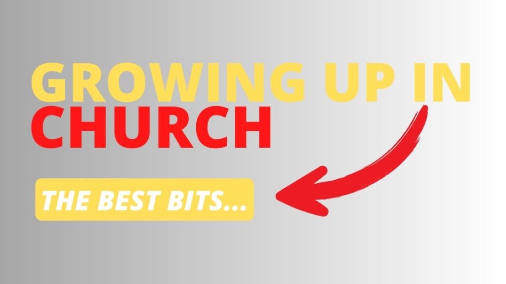 Growing up in church…