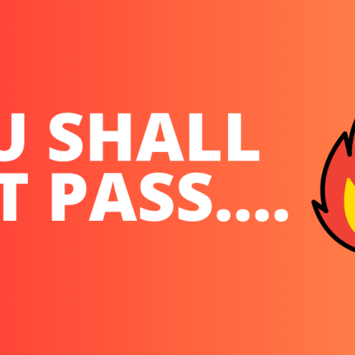  You shall not pass…