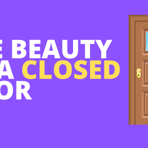 The beauty of a closed door.